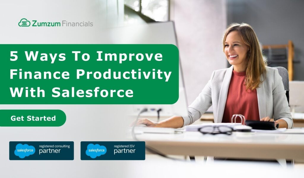 5 Ways To Improve Finance Productivity With Salesforce